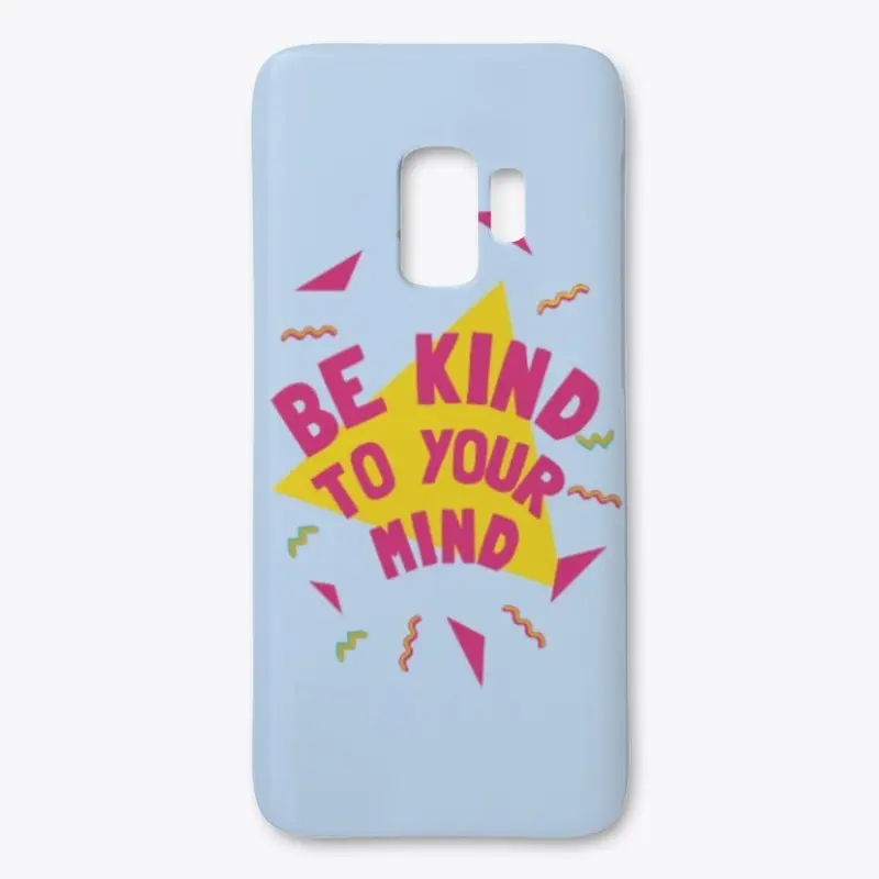 Be Kind to Your Mind Case